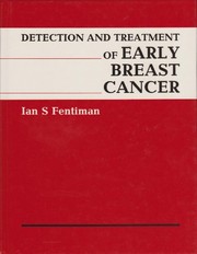 Cover of: The detection and treatment of early breast cancer by Ian S. Fentiman