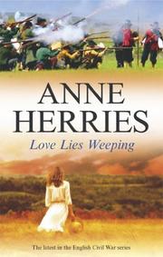 Cover of: Love Lies Weeping by Anne Herries