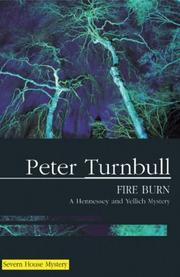 Cover of: Fire Burn (Hennessey and Yellich Mysteries) by Peter Turnbull