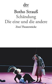 Cover of: Schändung: nach dem "Titus Andronicus" von Shakespeare ; Die eine und die andere : Stück in zwei Akten