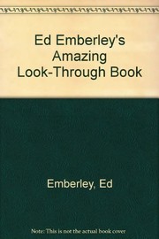 Cover of: Ed Emberley's Amazing Look-Through Book by Ed Emberley