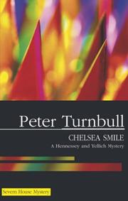 Cover of: Chelsea Smile (Hennessey and Yellich Mysteries) by Peter Turnbull