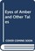 Cover of: Eyes of Amber and Other Tales