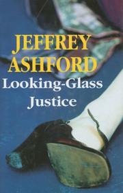 Looking-Glass Justice (Severn House Large Print) by Jeffrey Ashford
