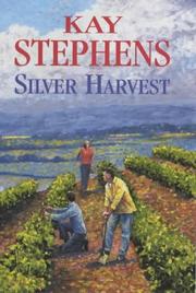 Cover of: Silver Harvest by Kay Stephens