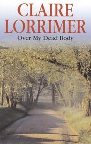 Cover of: Over My Dead Body by Claire Lorrimer