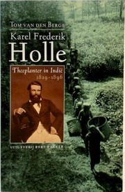 Cover of: Karel Frederik Holle: theeplanter in Indië 1829-1896