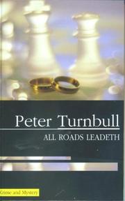 All Roads Leadeth (Severn House Large Print) by Peter Turnbull