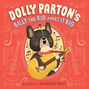 Cover of: Dolly Parton's Billy the Kid Makes It Big by Dolly Parton, MacKenzie Haley, Erica S. Perl