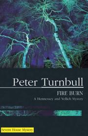 Cover of: Fire Burn (Hennessey and Yellich Mysteries) by Peter Turnbull, Peter Turnbull