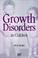 Cover of: Growth Disorders in Children