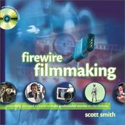 FireWire filmmaking by Smith, Scott