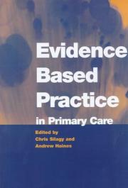 Evidence based practice in primary care by Andrew Haines, Christopher Silagy