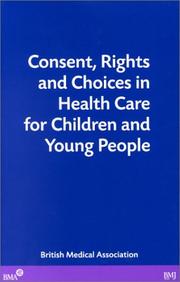 Cover of: Consent, Rights and Choices in Health Care for Children and Young People