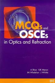 Cover of: MCQs and OSCEs in Optics and Refraction by A Bhan, V J K Menon, J Whittle, I Whelehan