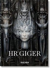 Cover of: HR Giger. 40th Ed by Andreas J. Hirsch, Hans Werner Holzwarth, H. R. Giger
