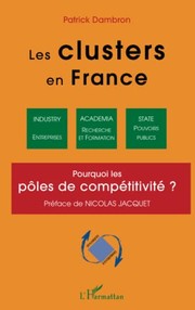 Cover of: Les clusters en France: pourquoi les pôles de compétitivité?