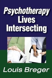 Cover of: Psychotherapy: lives intersecting