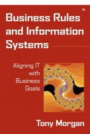 Cover of: Business Rules and Information Systems: Aligning IT with Business Goals