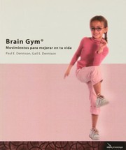 Cover of: Brain gym: movimientos para mejorar en tu vida