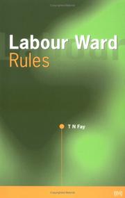 Labour Ward Rules by T. N. Fay
