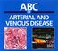 Cover of: ABC of Arterial and Venous Disease (ABC)