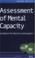 Cover of: Assessment of mental capacity