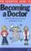 Cover of: The Essential Guide to Becoming a Doctor