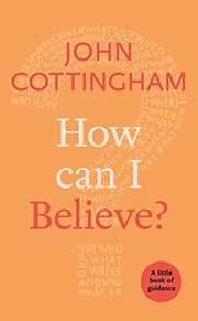 Cover of: How Can I Believe?: A Little Book of Guidance