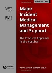 Cover of: Major Incident Medical Management and Support: The Practical Approach in the Hospital