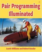 Cover of: Pair programming illuminated by Laurie Williams