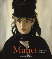 Cover of: Manet. Le portrait de la vie