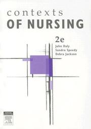 Cover of: Contexts of Nursing by John Daly, Sandra Speedy, Debra Jackson