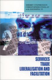 Cover of: Services trade liberalisation and facilitation