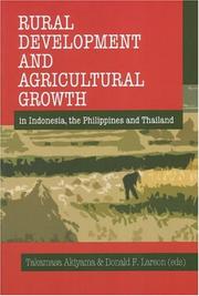 Cover of: Rural development and agricultural growth in Indonesia, the Philippines and Thailand | 