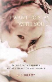Cover of: But I Want to Stay with You...: Talking with Children About Separation and Divorce