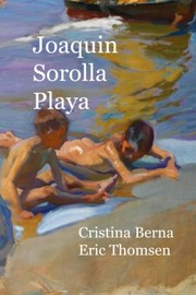 Joaquin Sorolla Playa by Cristina Berna, Eric Thomsen