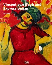 Cover of: Vincent van Gogh and expressionism. Exhibition, Amsterdam, 24 November 2006 - 4 March 2007