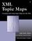 Cover of: XML Topic Maps