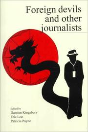 Cover of: Foreign devils and other journalists by edited by Damien Kingsbury, Eric Loo, and Patricia Payne.