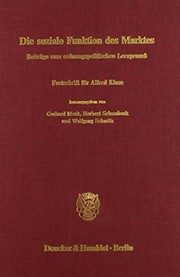 Cover of: Die Soziale Funktion des Marktes: Beiträge zum ordnungspolitischen Lernprozess : Festschrift für Alfred Klose zum 60. Geburtstag