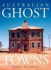 Cover of: Australian ghost towns by Barry McGowan