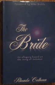 Cover of: The Bride: An Allegory Based on the Song of Solomon