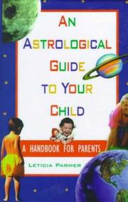 An astrological guide to your child by Leticia Parmer