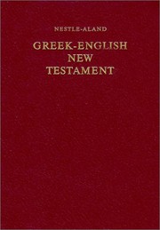 Cover of: Greek-English New Testament by edited by Kurt Aland ... [et al.] ; the critical apparatuses prepared and edited together with the Institute for New Testament Textual Research, Münster/Westphalia, by Kurt Aland and Barbara Aland.
