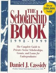 Cover of: The Scholarship Book 1998 - 1999: The Complete Guide to Private-Sector Scholarships, Grants, and Loans for Undergraduates
