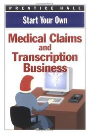 Cover of: Start Your Own Medical Claims & Transcription Business (Start Your Own Business) by Prentice-Hall, inc.