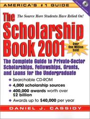 Cover of: The Scholarship Book 2001: The Complete Guide to Private-Sector Scholarships, Fellowships, Grants, and Loans for the Undergraduate