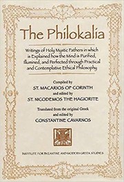Cover of: The Philokalia: writings of holy mystic fathers in which is explained how the mind is purified, illumined, and perfected through practical and contemplative ethical philosophy