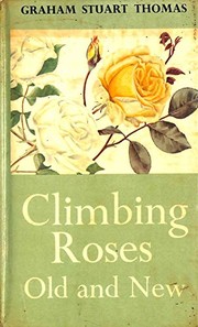 Cover of: Climbing roses old and new